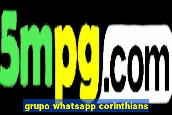 grupo whatsapp corinthians